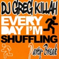 DJ GREG KILLAH - Shuffling (GK Party-Break)