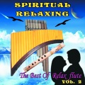 Spiritual Relaxing, Vol. 2 (The Best of Relax Flute)