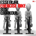 Essential Exercise Bike 80's Workout, Vol. 1