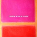 李大奔BENZO - DOWN 4 YOUR LOVE
