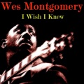 Wes Montgomery - While We're Young