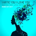 Piranhaz、Little Niamh - I Hate You, I Love You 2017 (Snowflake Remix Edit)