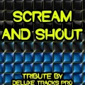 Deluxe Works - Scream and Shout