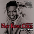 Too Young - The Best Of Nat King Cole