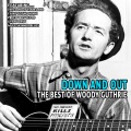 Down and Out - the Best of Woody Guthrie