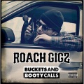 Roach Gigz - Booty Call