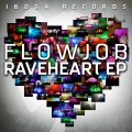 Flowjob - Raveheart (Original)