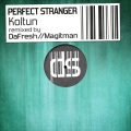 Perfect Stranger - Koltun (Da Fresh Remix)