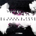 dj chus、Pepo - Shopska Salata