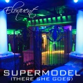 eloQuent - Supermodel (There She Goes)