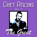 The Great Chet Atkins Vol. 2