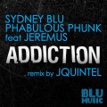 Phabulous Phunk、sydney blu、Jeremus - Addiction (Original Mix)