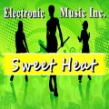 Electronic Music Inc. - Sweet Heat