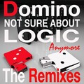 Domino - Not Sure About Logic Anymore