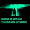 VESK GREEN - Don Diablo / Matt Nash - Starlight (VESK GREEN REMIX)