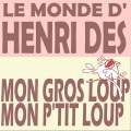 Henri Dès - Mon gros loup mon p'tit loup