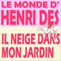 Henri Dès - Il neige dans mon jardin