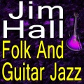 Jim Hall Folk And Guitar Jazz