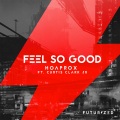 Feel So Good (Extended Mix)