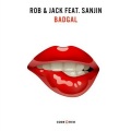 Rob & Jack、Sanjin - Badgal