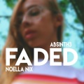 Noella Nix、Absinth3 - Faded