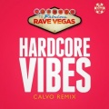 Calvo - Hardcore Vibes (Calvo Remix)