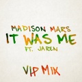 Madison Mars、Jaren - It Was Me (VIP Mix)