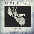 Ghastly、Matthew Koma - We Might Fall (Cherney Remix)