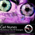 Carl Nunes - Mysterious City Of Strangers (Original Mix)