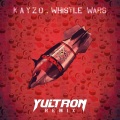KAYZO - Whistle Wars (YULTRON Remix)