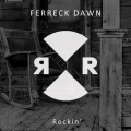 Ferreck Dawn - Rockin& (Original Mix)