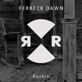 Ferreck Dawn - Rockin&