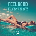 Laurentius、Gryffin、ILLENIUM、Daya - Feel Good (Laurentius Remix)