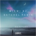 Satchel - Miami 82 (Satchel Remix)