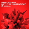 Kaimo K、Jo Cartwright - Don't Let The Pain Get In The Way