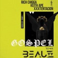 Rich Brian、Keith Ape(Kid Ash)、XXXTENTACION - Gospel (BEAUZ Remix)