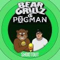Bear Grillz、p0gman - Shootout