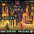 Blow Fever - 用力/YungLee