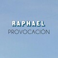 raphael - Provocación