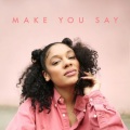 Rachel Foxx - MAKE YOU SAY