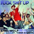 Karl Wolf、Three 6 Mafia - **** **** Up