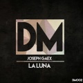Joseph Gaex - La Luna (Original Mix)