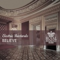 Electric Bastards - Believe