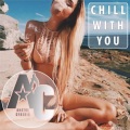 Anatol Cyberia - Chill With You (Remix)