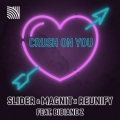 Slider & Magnit、Reunify、Bibiane Z - Crush On You