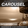 Platinum Monkey - Carousel