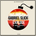 Gabriel Slick - Explode