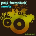 Paul Formatick - Sweets (Original Mix)