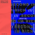 Subside、Brayton Bowman - THE SECOND I'M RICH (EDIT)