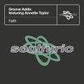 groove addix、annette taylor - Faith (feat. Annette Taylor) (DJ Spinna Galactic Soul Remix)
